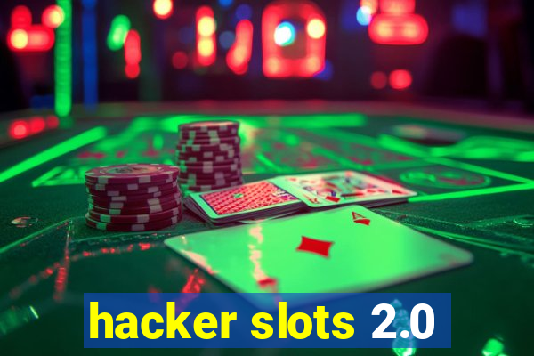 hacker slots 2.0